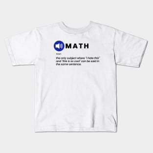 Math: The Love-Hate Relationship Kids T-Shirt